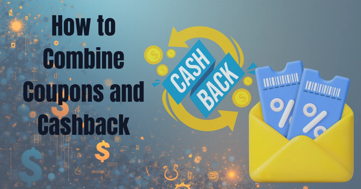 how to combine coupons and cashback