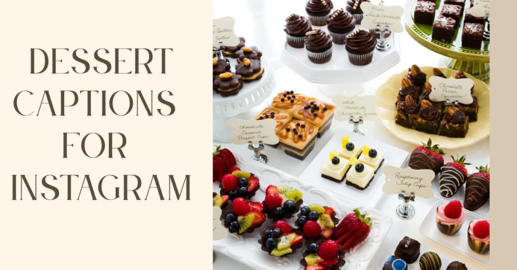 Best dessert captions for instagram